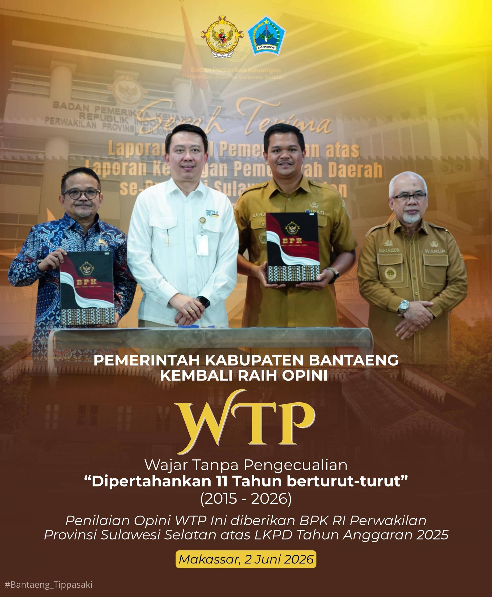 Selamat dan Sukses! Kabupaten Bantaeng Kembali Raih Opini WTP, Dipertahankan 11 Tahun Berturut-Turut